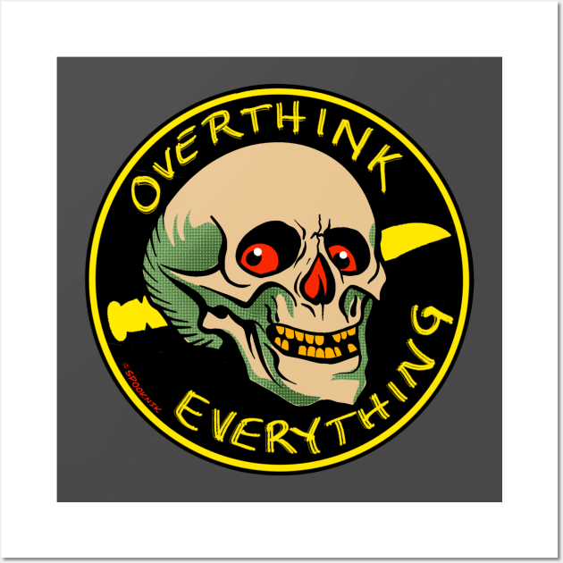 Overthink Everything Wall Art by BlueLine Design